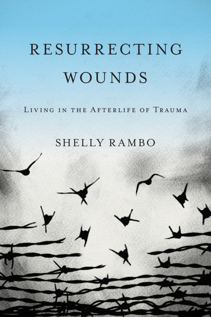 Shelly Rambo on Christian theology and trauma studies – Baylor ...