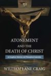 Podcast: William Lane Craig on “Atonement and the Death of Christ”