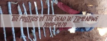 African Griot | Politics of the Dead in Zimbabwe 2000-2020