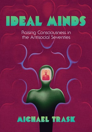 Mike Trask Michael Trask on the Seventies Intellectual Landscape