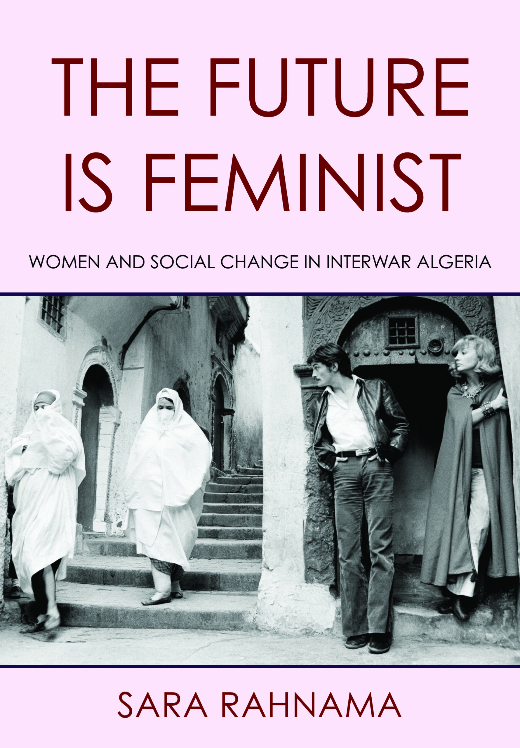 What does a history of Muslim feminism in colonial Algeria have to(03)