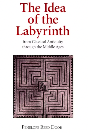 The Labyrinth: Ancient Wisdom for Modern Mazes - Cornell University Press