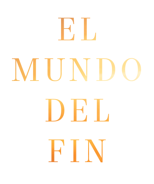 el mundo del fin el mundo del fin