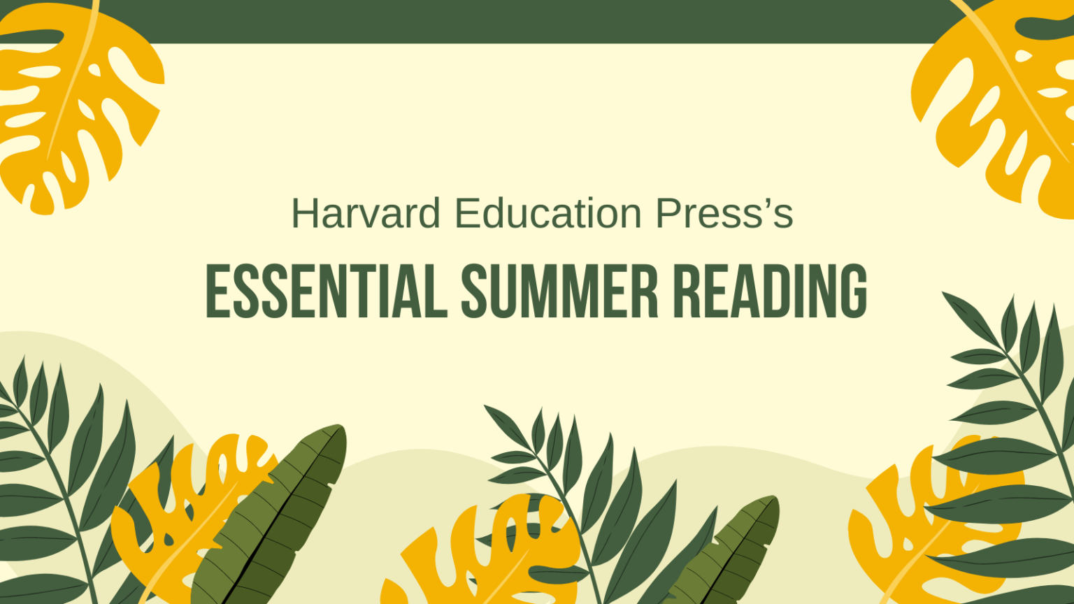 Relaxing and Rejuvenating Summer Reads Harvard Education Press