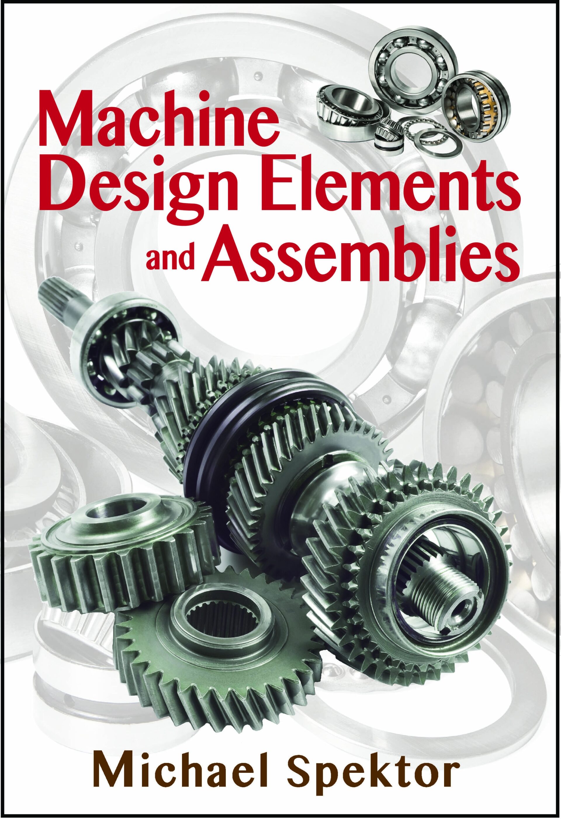 Machine Design Elements and Assemblies Industrial Press