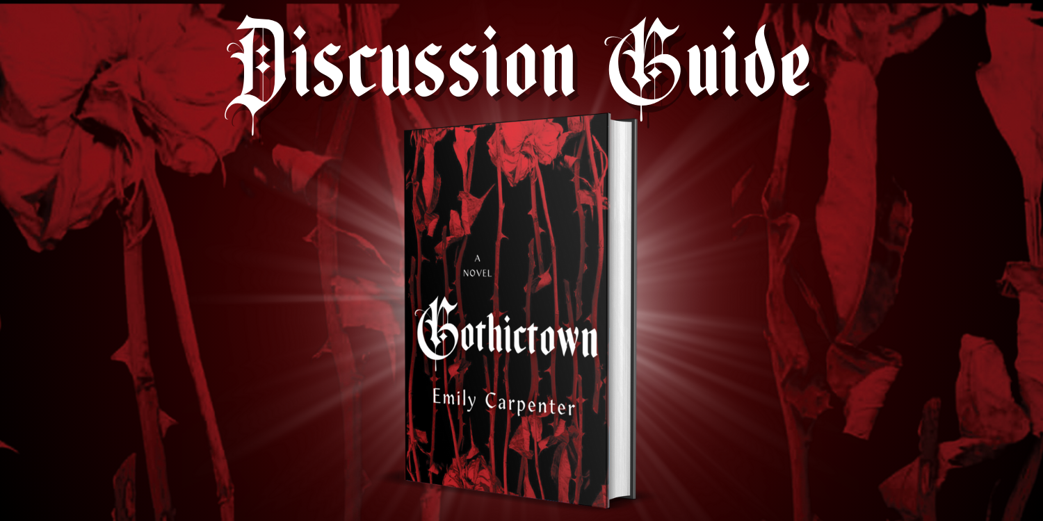 Discussion Guide GOTHICTOWN Kensington Books Publishing
