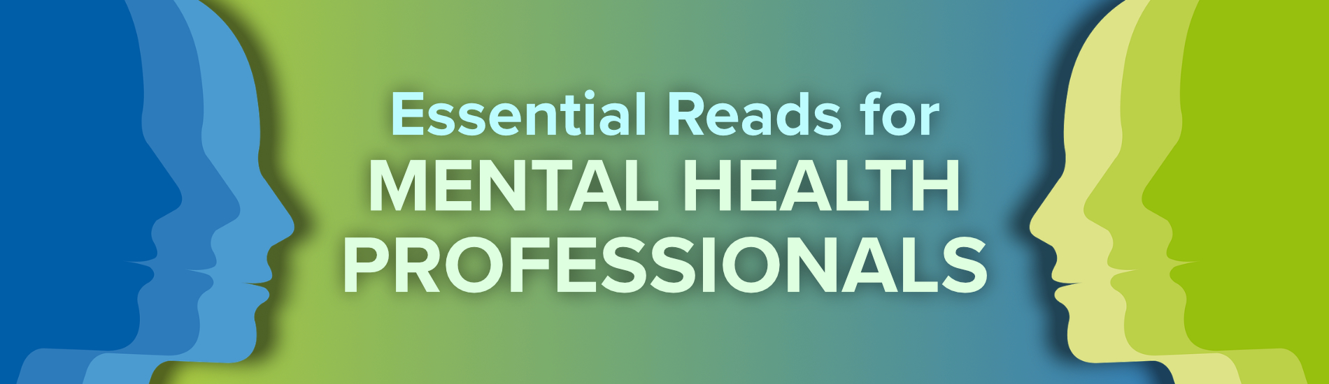 Essential Reads for Mental Health Professionals