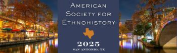 American Society for Ethnohistory Annual Meeting 2025