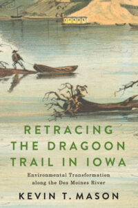 cover of Retracing the Dragoon Trail in Iowa