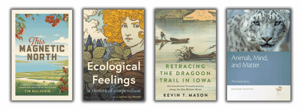 four book covers: This Magnetic North, Ecological Feelings, Retracing the Dragoon Trail in Iowa, and Animals, Mind, and Matter