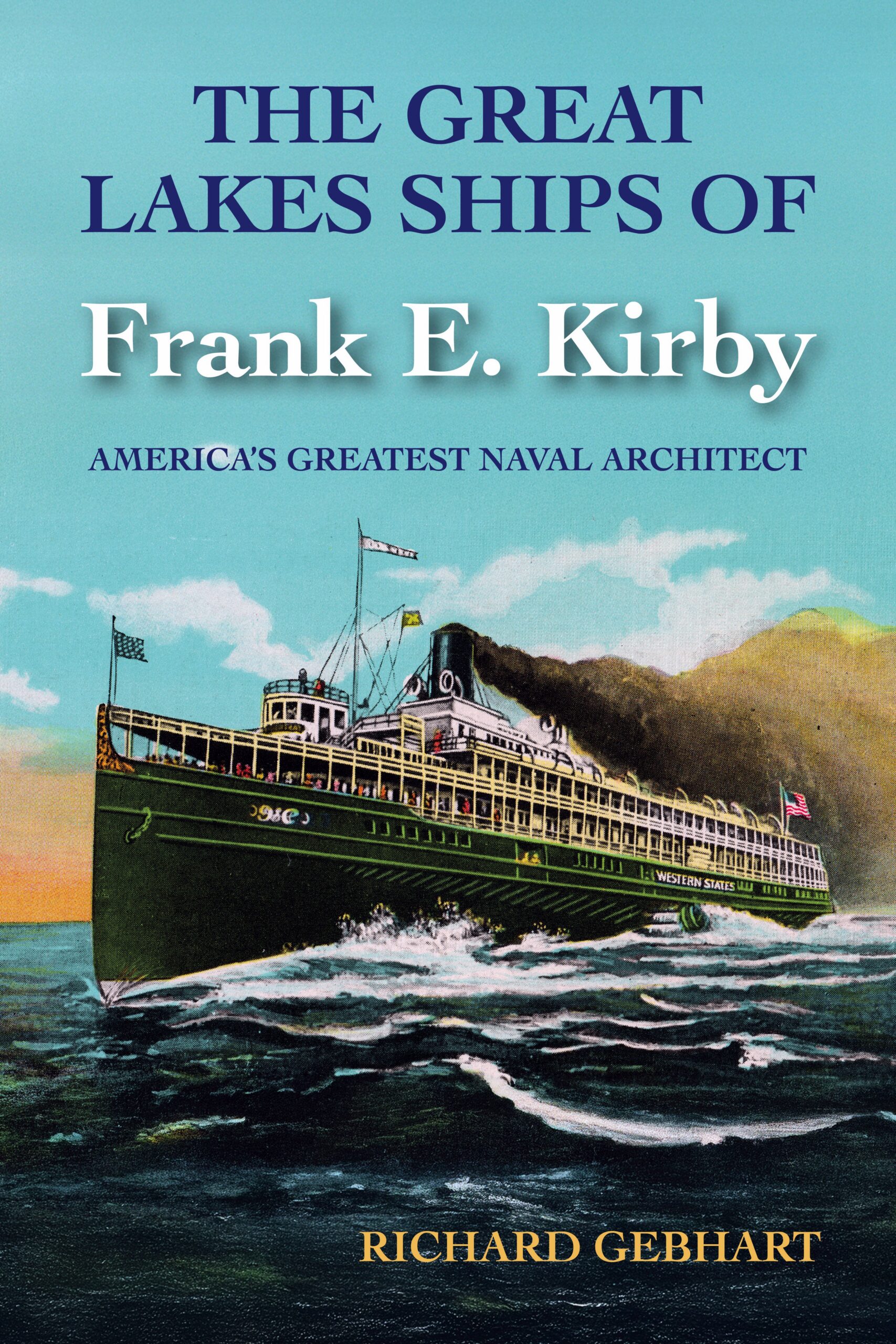 cover of The Great Lakes Ships of Frank E Kirby