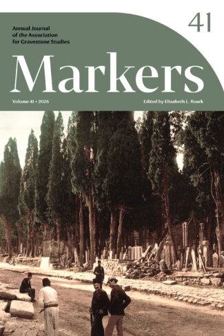 Markers: Annual Journal of the Association for Gravestone Studies