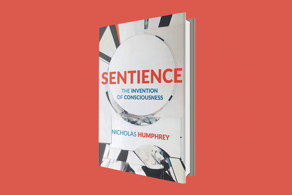 Cover story: Sentience by Nicholas Humphrey - MIT Press