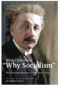 Albert Einstein’s “Why Socialism?”: The Enduring Legacy of His Classic Essay