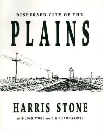 Joan Stone's Foreword to Dispersed City of the Plains by Harris Stone