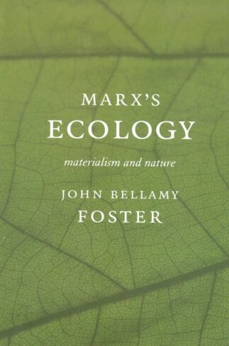 Marx’s Ecology reviewed by the Freedom Socialist