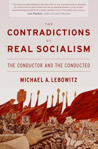 OrganizeNorthCarolina.org reviews Michael Lebowitz’s The Contradictions of “Real Socialism”