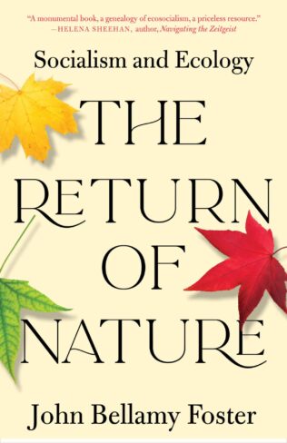 New! “The Return of Nature: Socialism and Ecology”