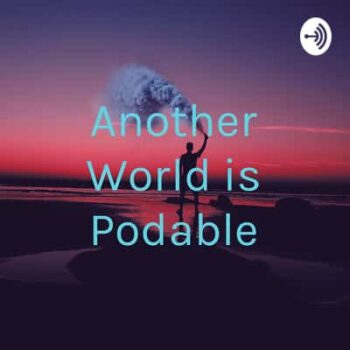 Gerald Horne on “Another World Is Podible”