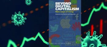SR 2021: Ursula Huws on “Reaping the Whirlwind,” via Marxist Education Project