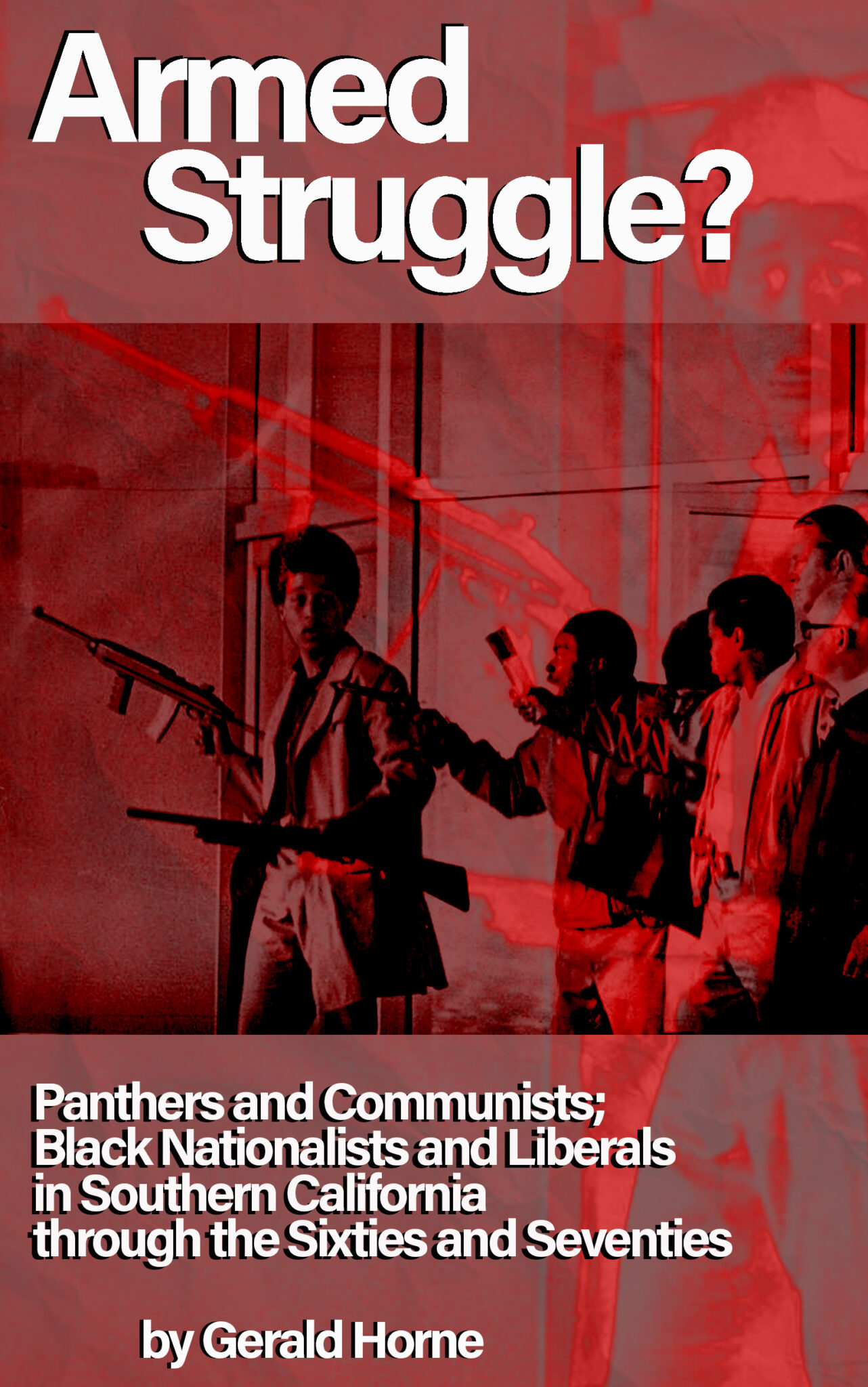 Black Scare in California: Blacks, Reds, and Revolution in the 1960s and ’70s