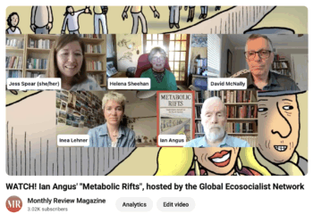 WATCH: Ecosocialism Forum hosts Ian Angus, author of “Metabolic Rifts” (Available now!)