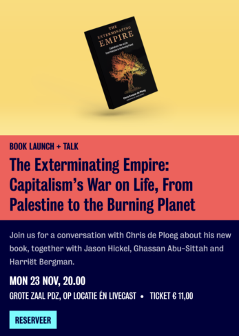 In Amsterdam in November? Join Chris dePloeg, Jason Hickel and more, live, for “The Exterminating Empire”