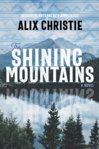 Cover of The Shining Mountains by Alix Christie