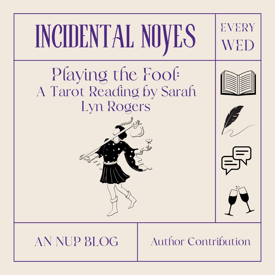 Playing the Fool: A Tarot Reading by Sarah Lyn Rogers