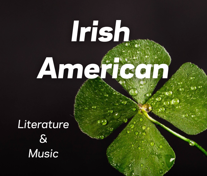Irish-American Literature and Music - University of Notre Dame