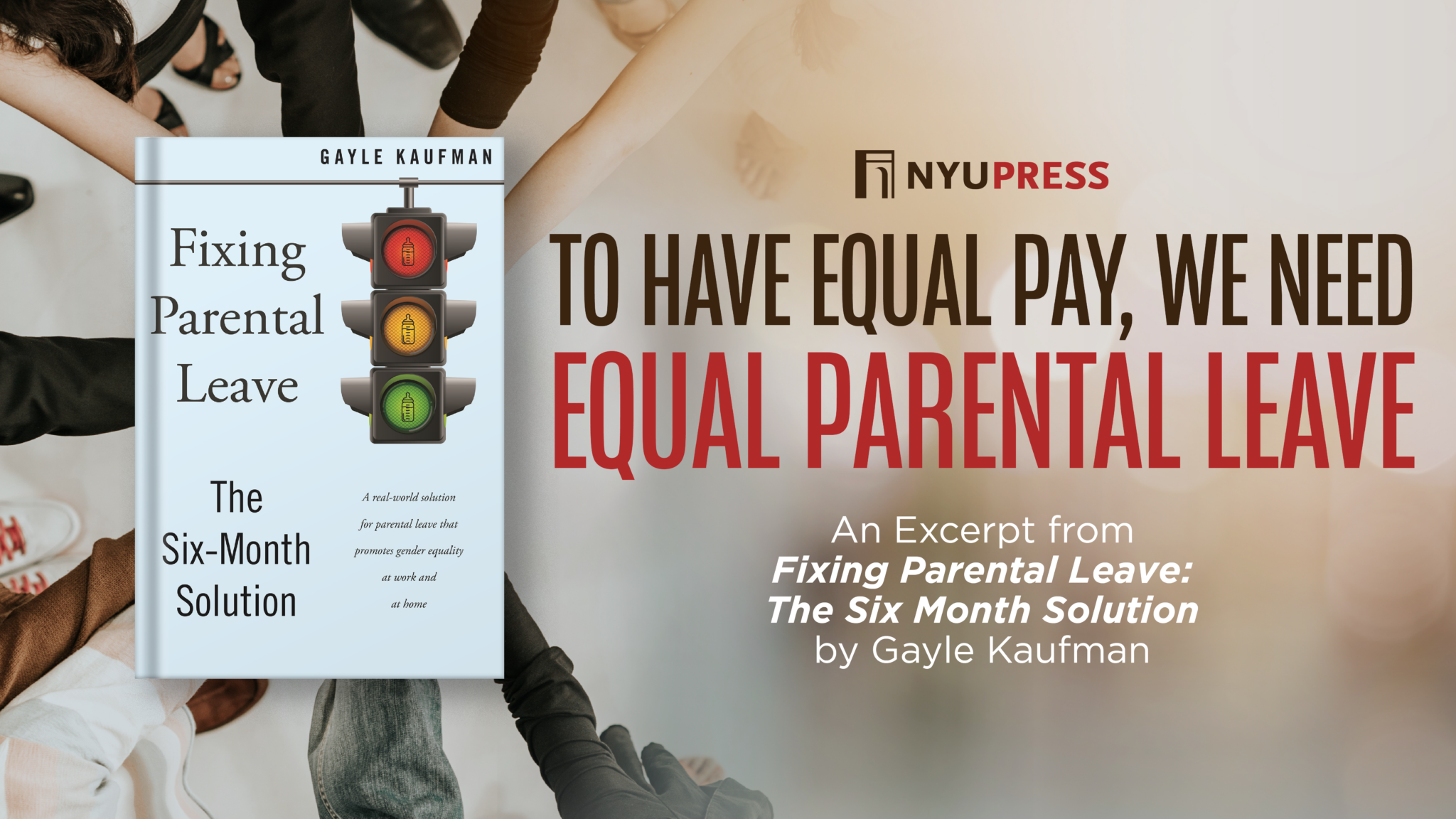 To Have Equal Pay, We Need Equal Parental Leave - NYU Press