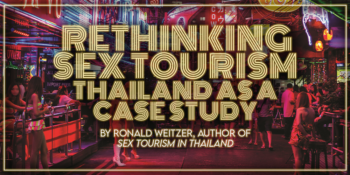Rethinking Sex Tourism: Thailand as a Case Study by Ronald Weitzer