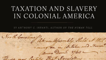 Taxation and Slavery in Colonial America by Anthony C. Infanti, author of The Human Toll