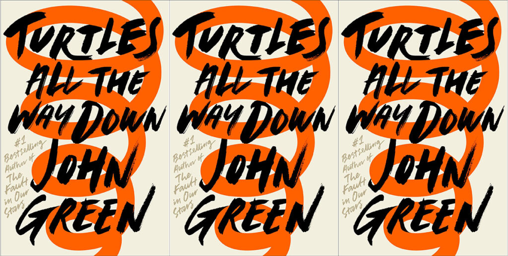 Turtles All the Way Down by John Green