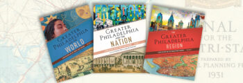 Greater Philadelphia: A New History for the Twenty-First Century