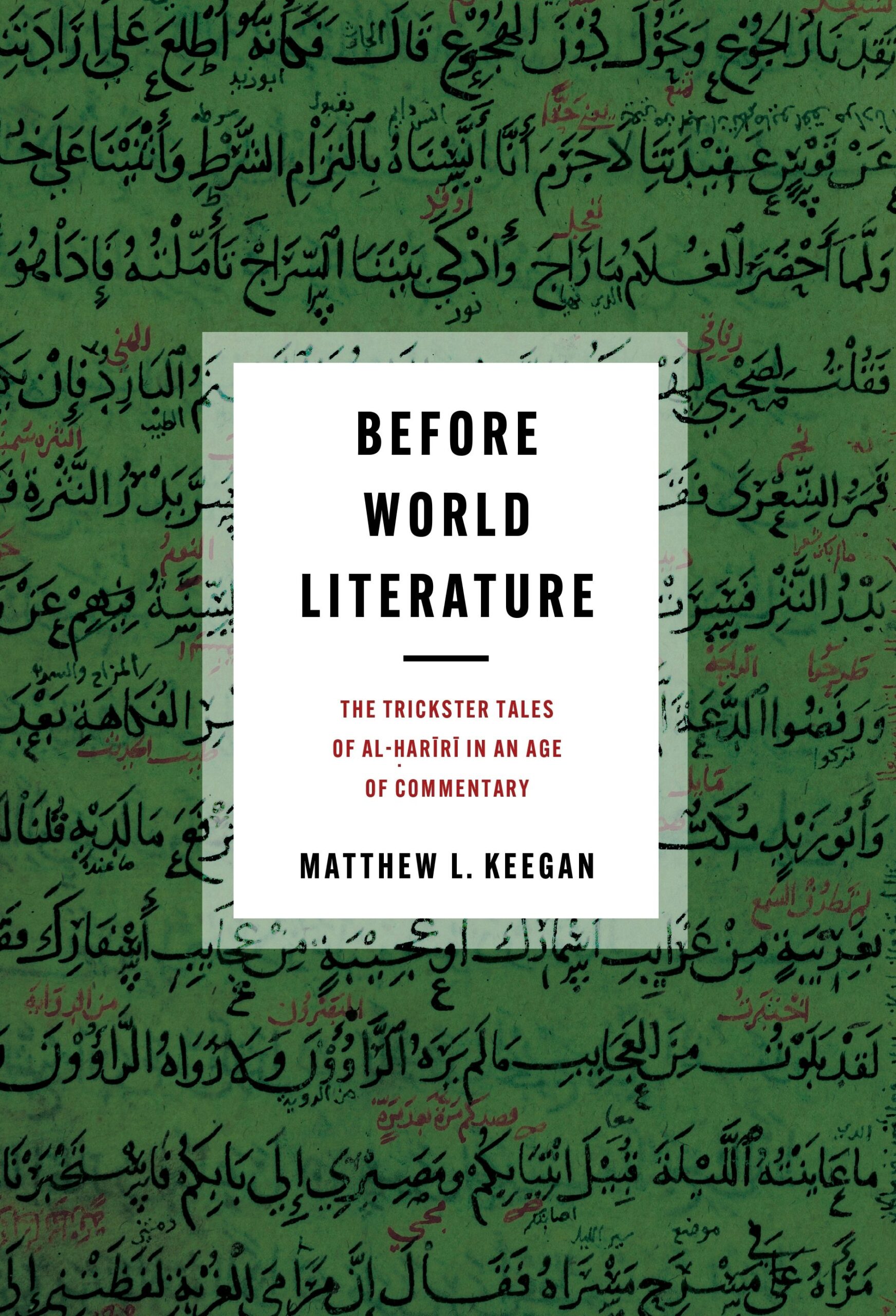 Cover of Before World Literature by Matthew L. Keegan