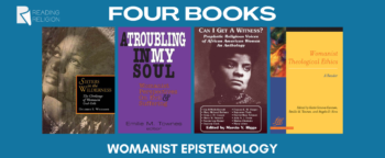 Four Books on Womanist Epistemology
