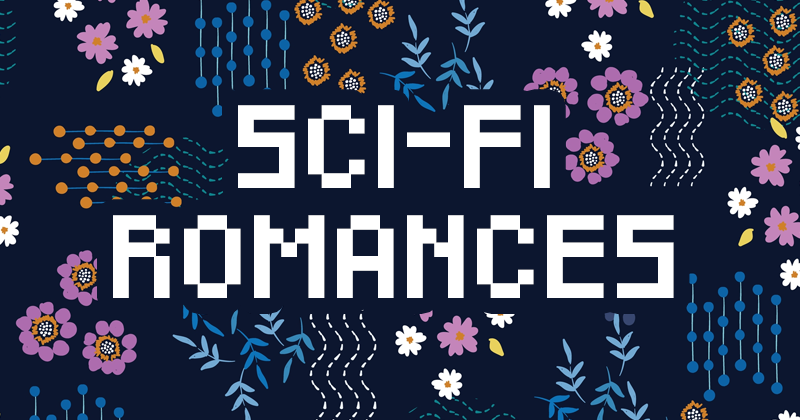 13 Sci-Fi Romance Books That Prove You Can Have Both