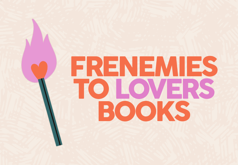 13 Frenemies to Lovers Books That We’re Obsessed With