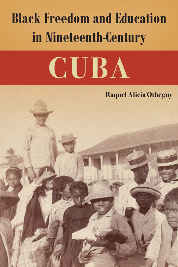Cover image for Black Freedom and Education in Nineteenth-Century Cuba.