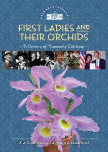 Book cover: "First Ladies and their Orchids" by Arthur Chadwick and A. A. Chadwick.