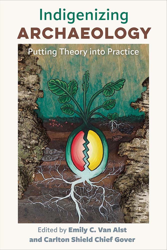 Book cover: Indigenizing Archaeology: Putting Theory into Practice.