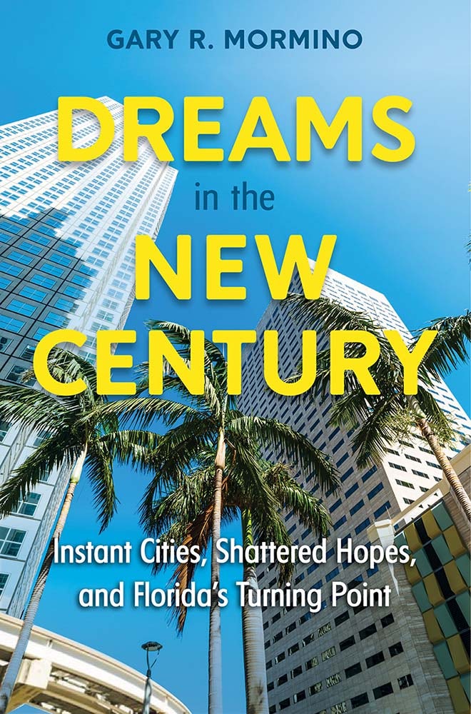 Book cover: Dreams in the New Century, by Gary R. Mormino.