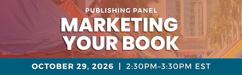Publishing panel: Marketing Your Book: October 29, at 2:30 pm.