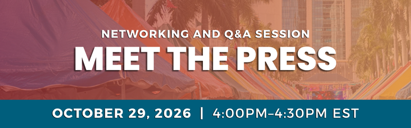 Networking and Q&A Session: Meet the Press, at 4:00 pm.