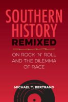 Book cover: Southern History Remixed, by Michael T. Bertrand.